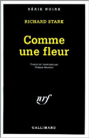 [Un livre Un film 01] • [Parker 01] • Comme une fleur